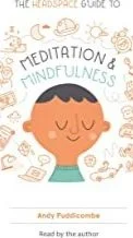 the headspace guide to mindfulness and meditation book