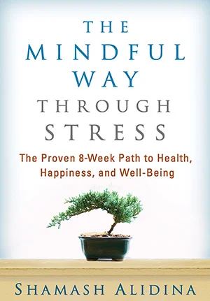 The Mindful Way Through Stress